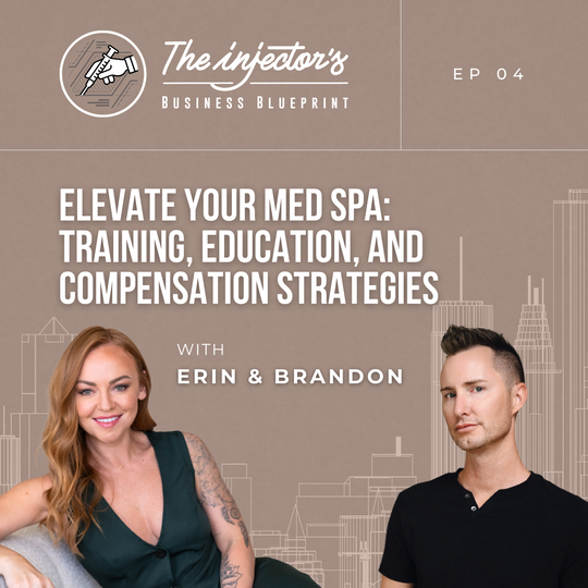 Elevate Your Med Spa: Training, Education, and Compensation Strategies